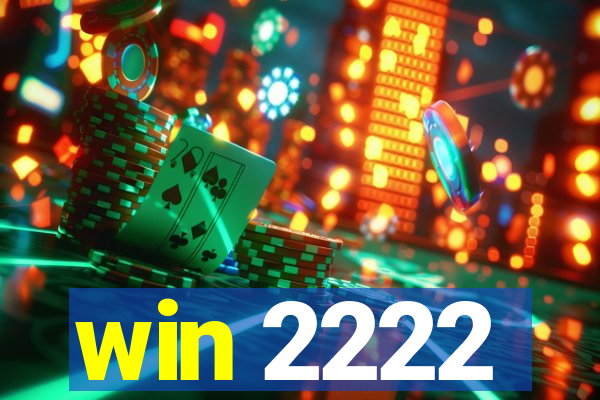 win 2222