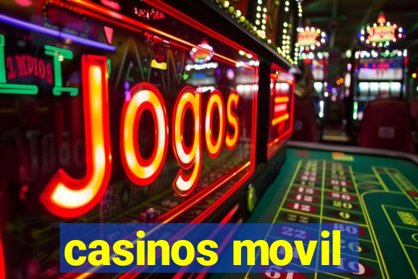 casinos movil