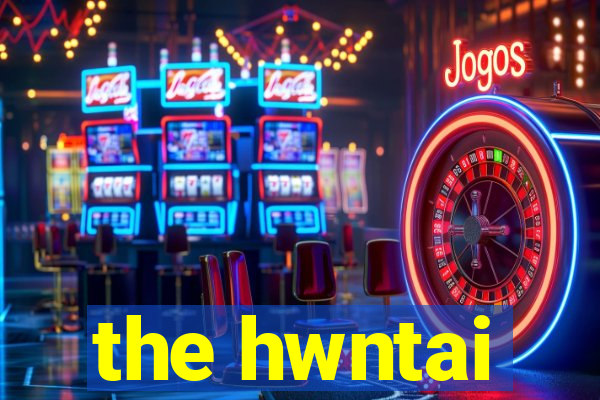 the hwntai