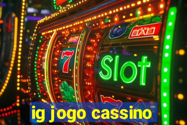 ig jogo cassino