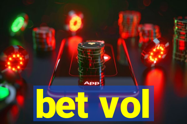 bet vol