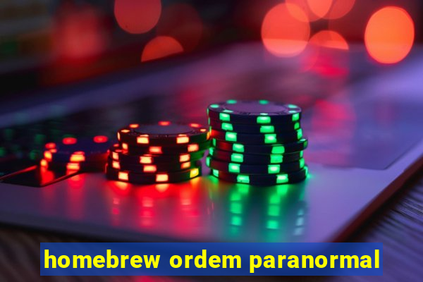 homebrew ordem paranormal