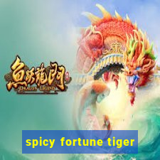 spicy fortune tiger