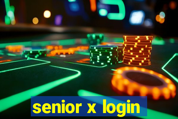 senior x login