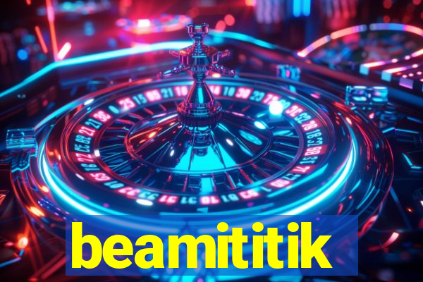 beamititik