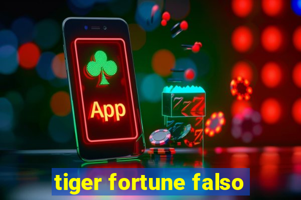 tiger fortune falso