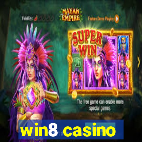 win8 casino