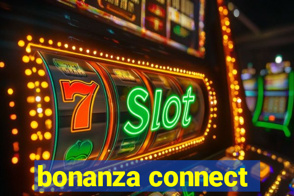 bonanza connect