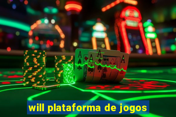 will plataforma de jogos