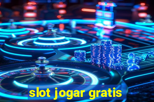 slot jogar gratis