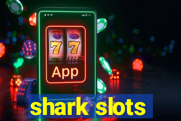 shark slots