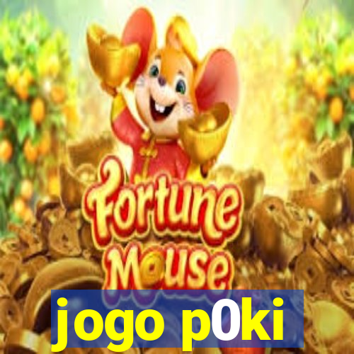 jogo p0ki