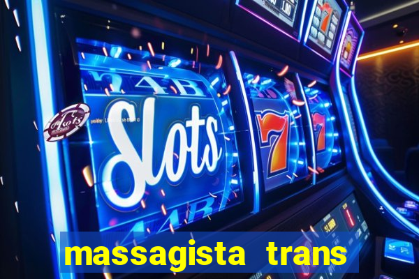 massagista trans sao paulo