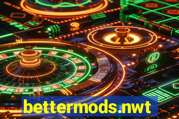 bettermods.nwt