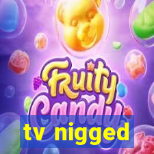 tv nigged