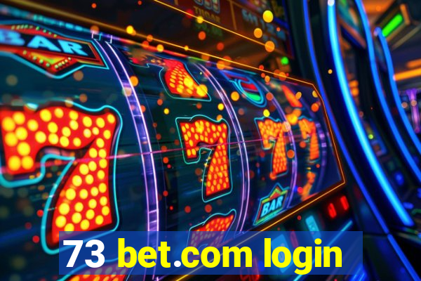 73 bet.com login