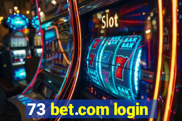 73 bet.com login