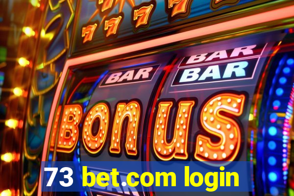 73 bet.com login