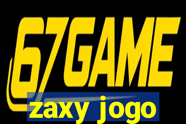 zaxy jogo