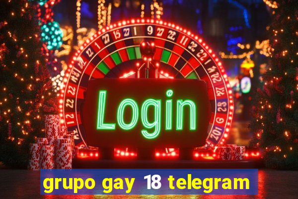 grupo gay 18 telegram