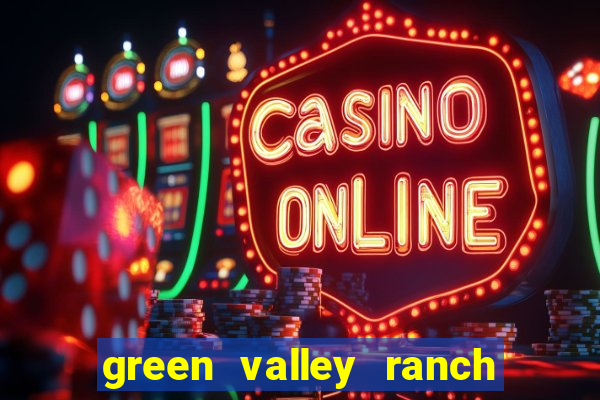 green valley ranch and casino