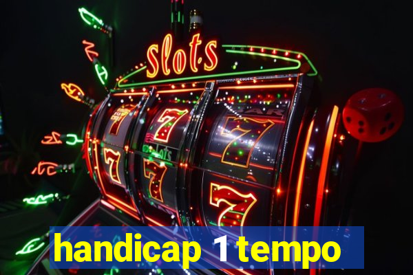 handicap 1 tempo