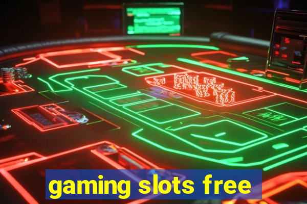 gaming slots free