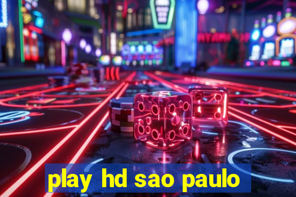 play hd sao paulo