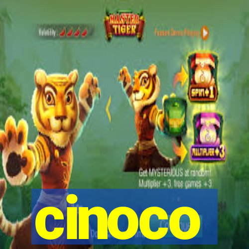 cinoco