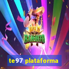 te97 plataforma