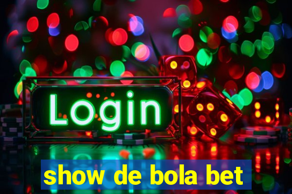 show de bola bet