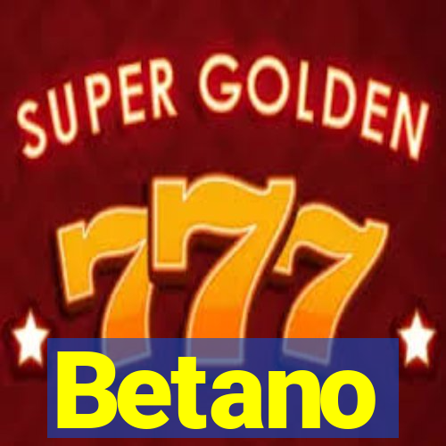 Betano