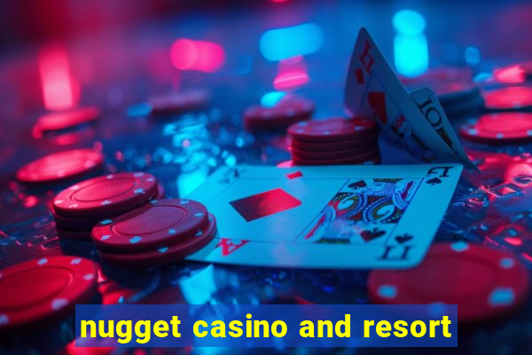 nugget casino and resort