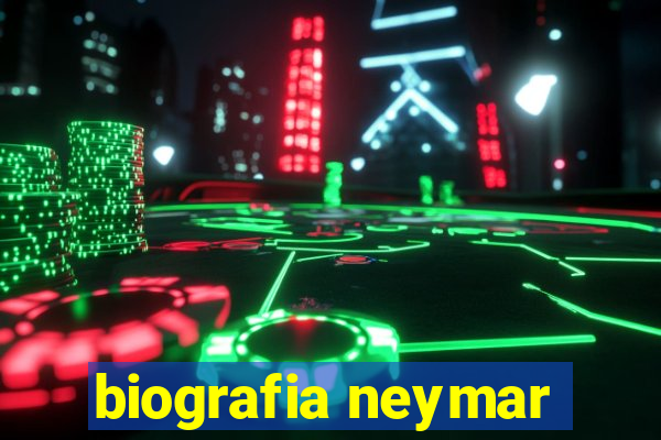 biografia neymar