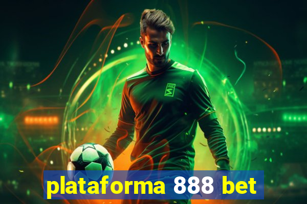 plataforma 888 bet