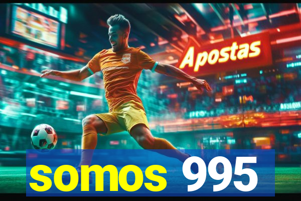 somos 995