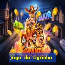 jogo do tigrinho plataforma confiável