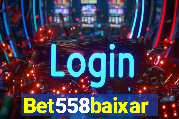 Bet558baixar