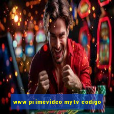 www primevideo mytv codigo