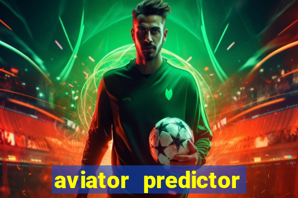 aviator predictor v4.0 activation code free