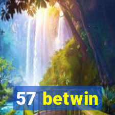 57 betwin