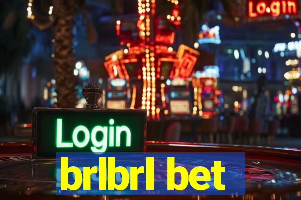 brlbrl bet