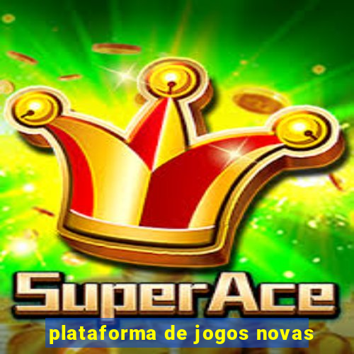 plataforma de jogos novas