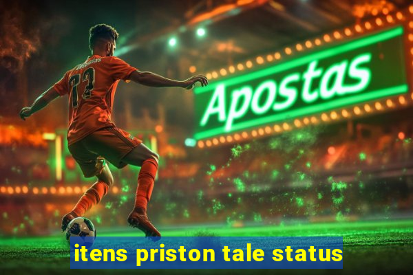 itens priston tale status