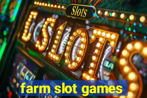 farm slot games