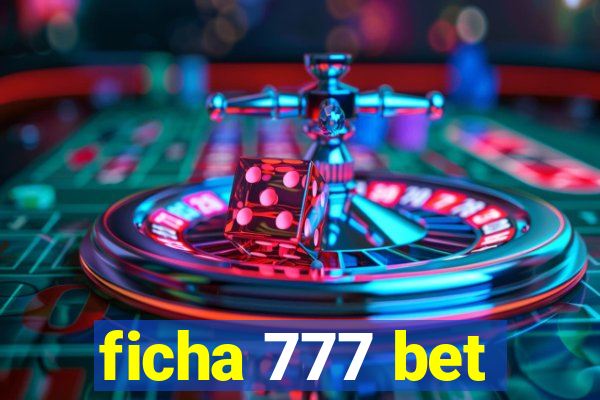 ficha 777 bet