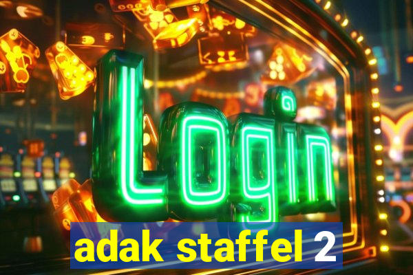 adak staffel 2