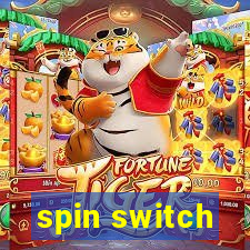 spin switch