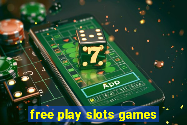 free play slots games