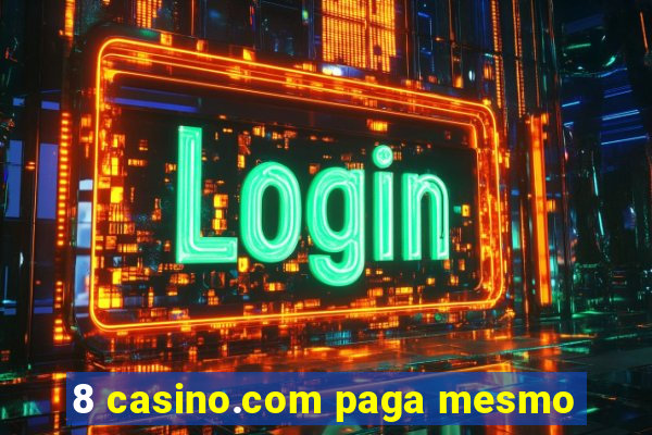 8 casino.com paga mesmo